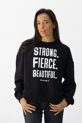 Black Organic Strong Fierce Beautiful Sweatshirt