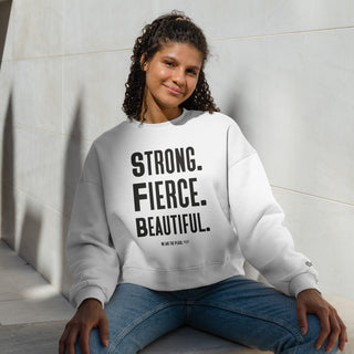 White Strong Fierce Beautiful Sweat Shirt (Pre-Order)